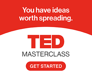 TED Masterclass - You have ideas worth spreading.  Get started.