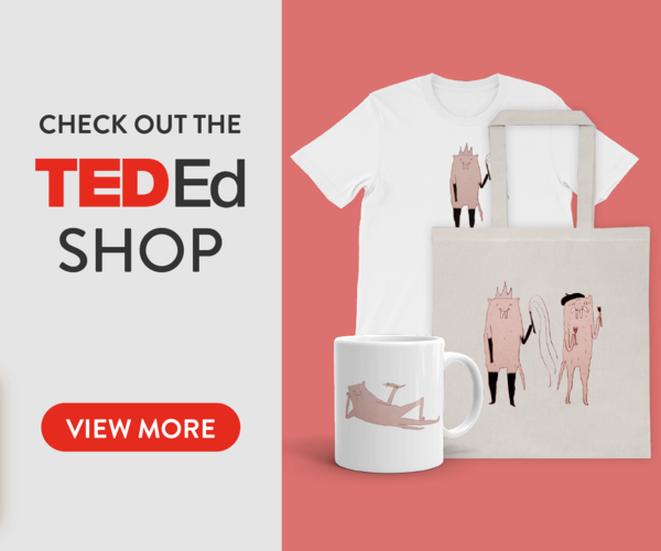 Check out the TED-Ed Shop!